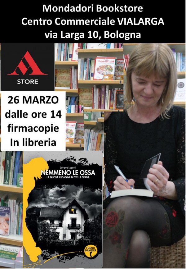 26 marzo 2022 Firmacopie presso Mondadori Bookstore del Centro Commerciale Via Larga, a BO